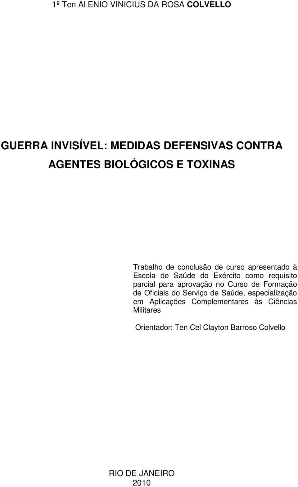 requisito parcial para aprovação no Curso de Formação de Oficiais do Serviço de Saúde, especialização