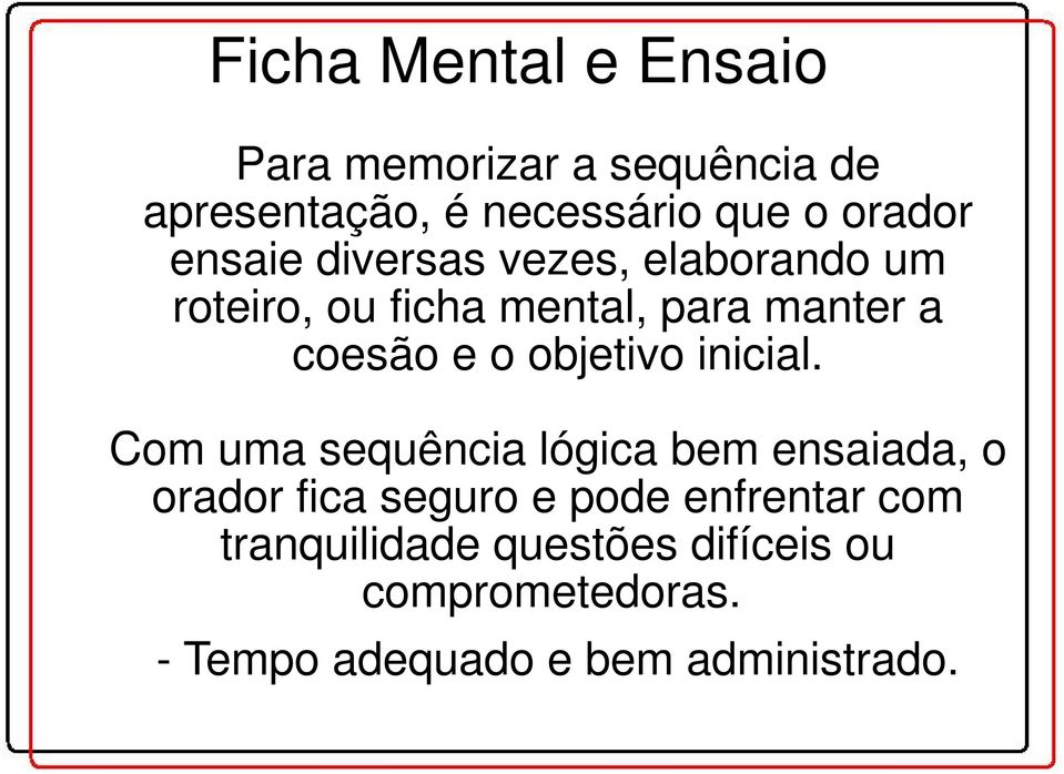 roteiro, ou ficha mental, para manter a Quinto nível coesão e o objetivo inicial.