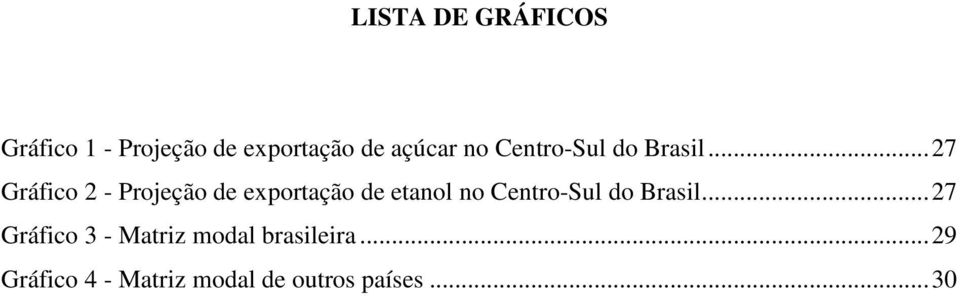 ..27 Gráfico 2 - Projeção de exportação de etanol .