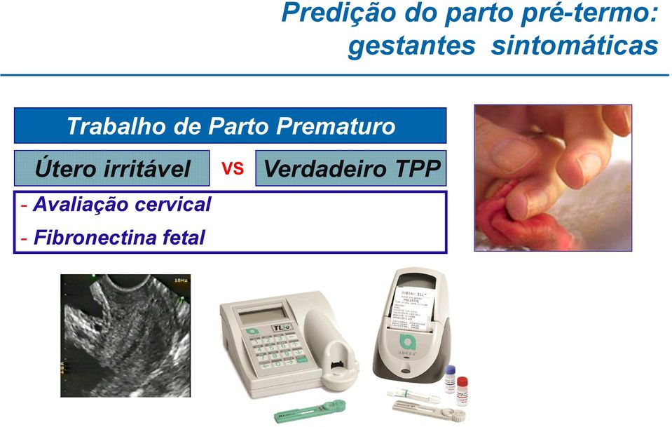 Prematuro Útero irritável - Avaliação