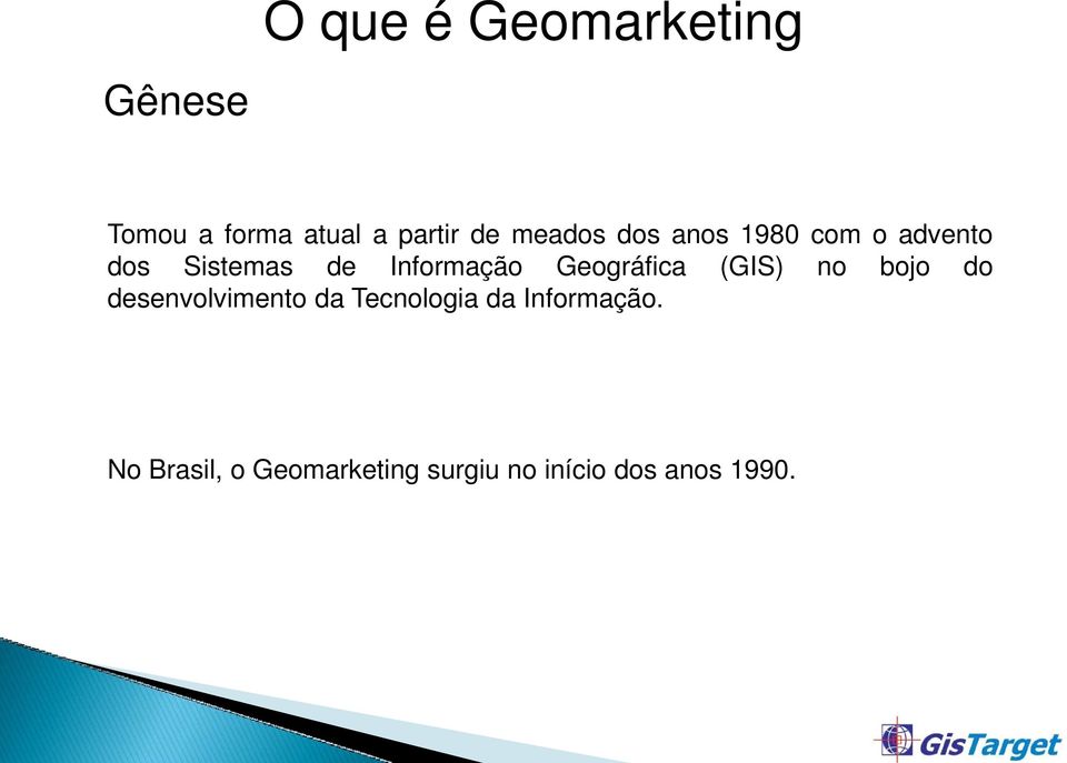 Geográfica (GIS) no bojo do desenvolvimento da Tecnologia da