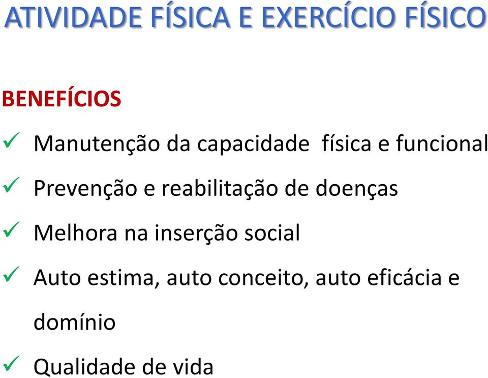 reabilitação de doenças Melhora na inserção social Auto