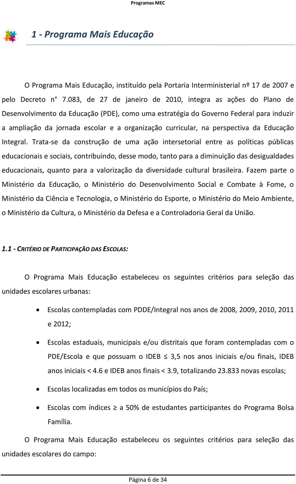 curricular, na perspectiva da Educação Integral.