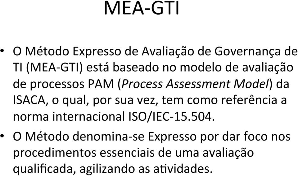 vez, tem como referência a norma internacional ISO/IEC- 15.504.