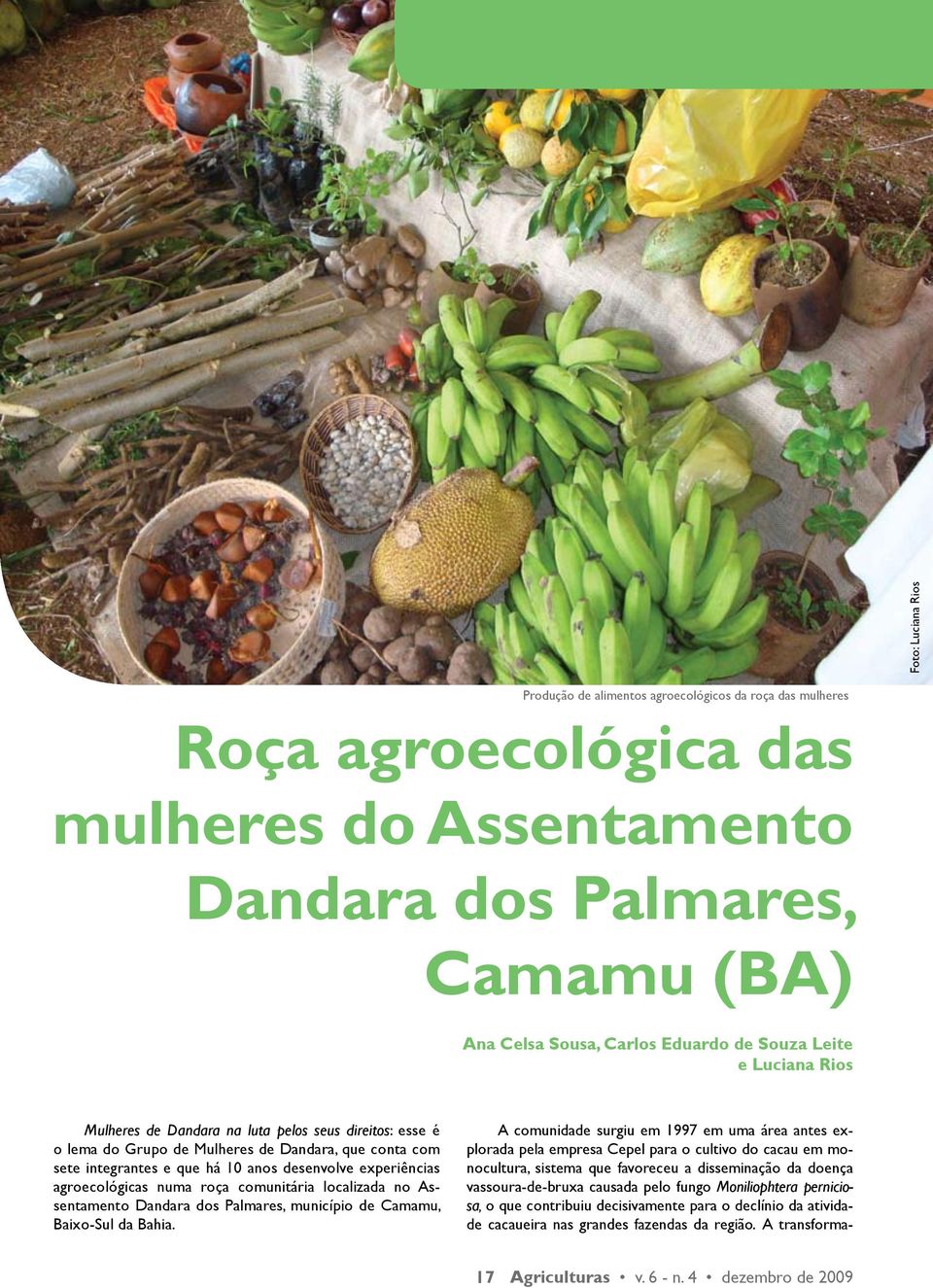 comunitária localizada no Assentamento Dandara dos Palmares, município de Camamu, Baixo-Sul da Bahia.