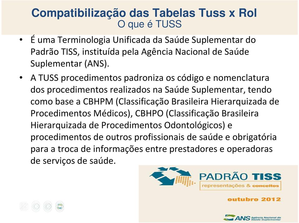 (Classificação Brasileira Hierarquizada de Procedimentos Médicos), CBHPO (Classificação Brasileira Hierarquizada de Procedimentos