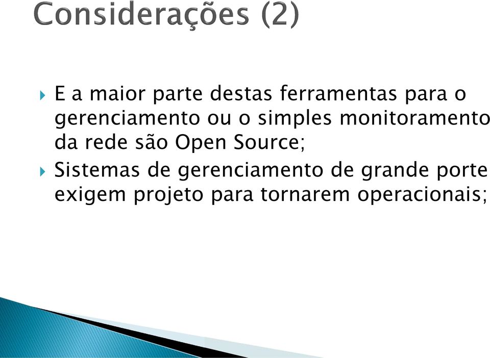 rede são Open Source; Sistemas de gerenciamento