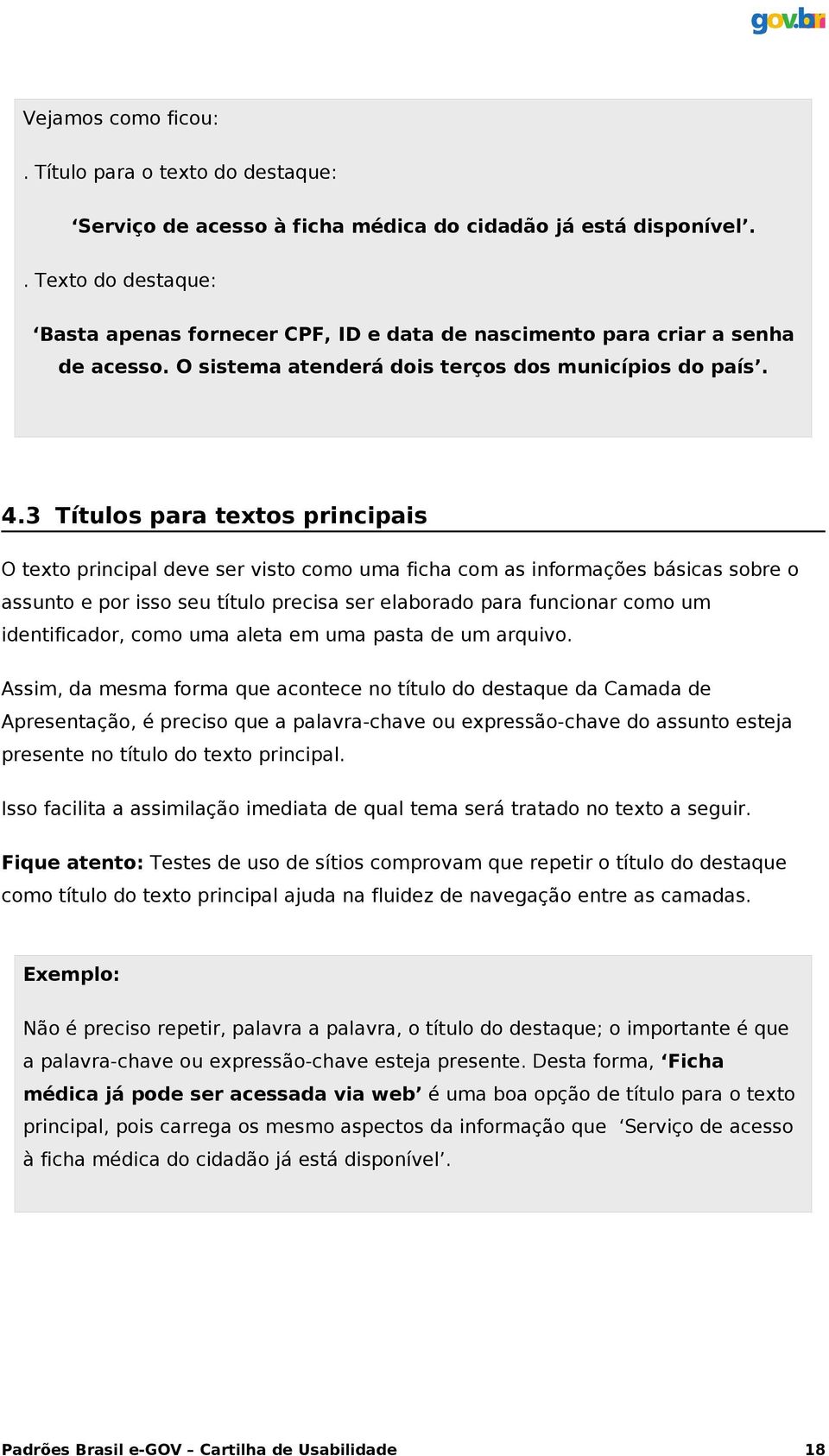 3 Títulos para textos principais O texto principal deve ser visto como uma ficha com as informações básicas sobre o assunto e por isso seu título precisa ser elaborado para funcionar como um