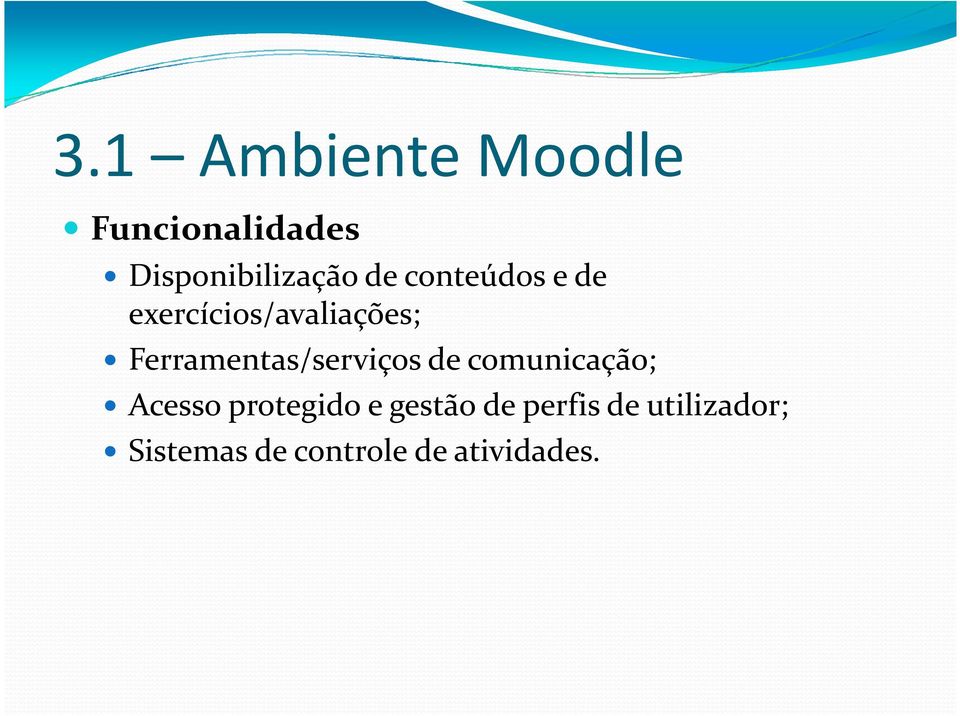 Ferramentas/serviços de comunicação; Acesso protegido