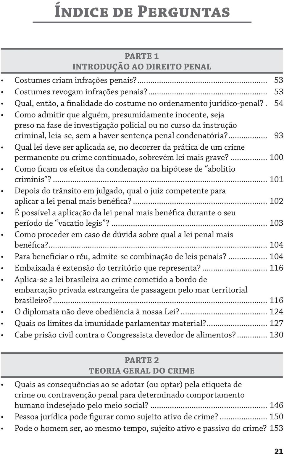 .. 54 Como admitir que alguém, presumidamente inocente, seja preso na fase de investigação policial ou no curso da instrução criminal, leia-se, sem a haver sentença penal condenatória?