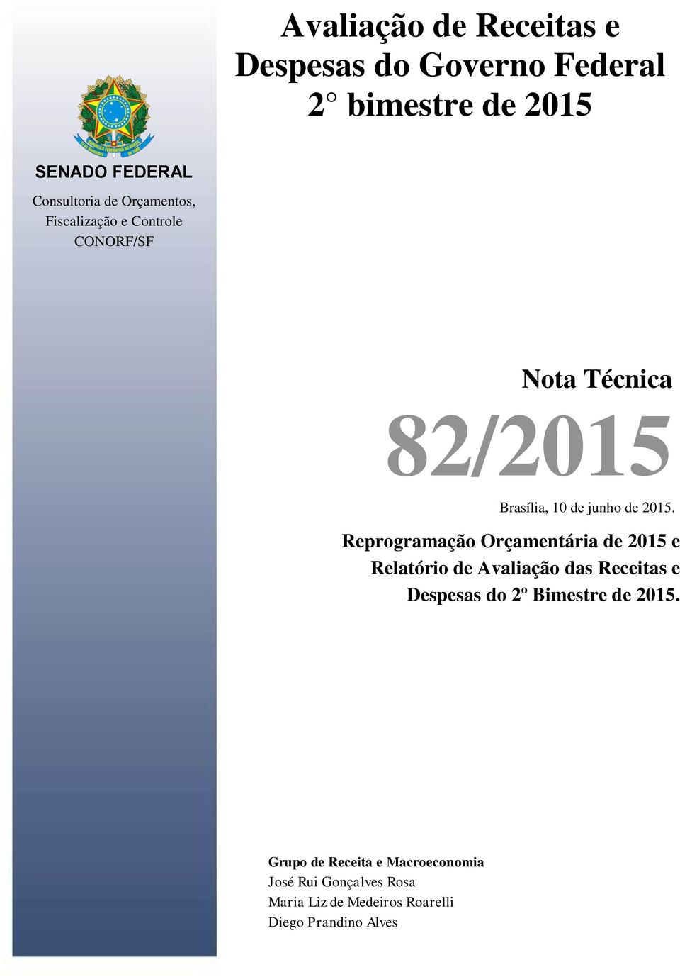 2015. Reprogramação Orçamentária de 2015 e Relatório de Avaliação das Receitas e Despesas do 2º Bimestre de