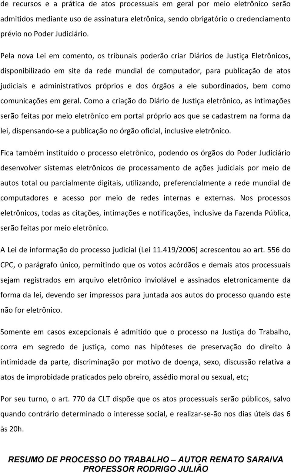 próprios e dos órgãos a ele subordinados, bem como comunicações em geral.