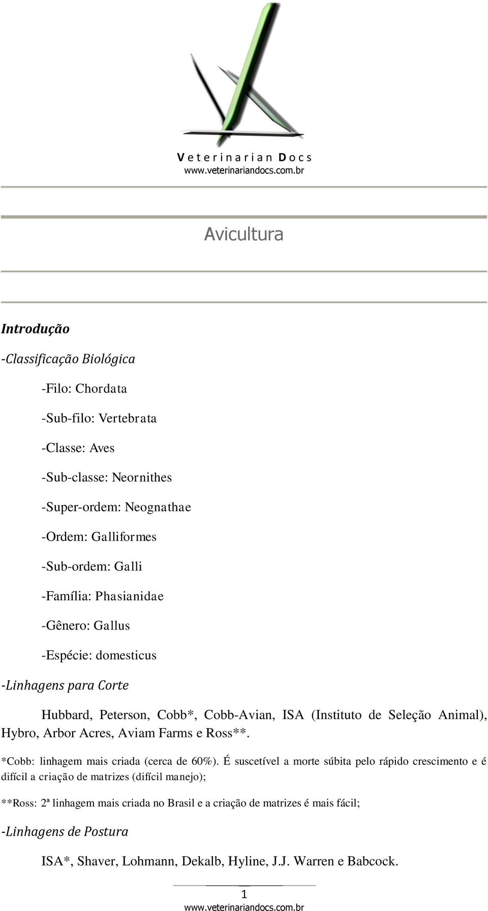 Seleção Animal), Hybro, Arbor Acres, Aviam Farms e Ross**. *Cobb: linhagem mais criada (cerca de 60%).