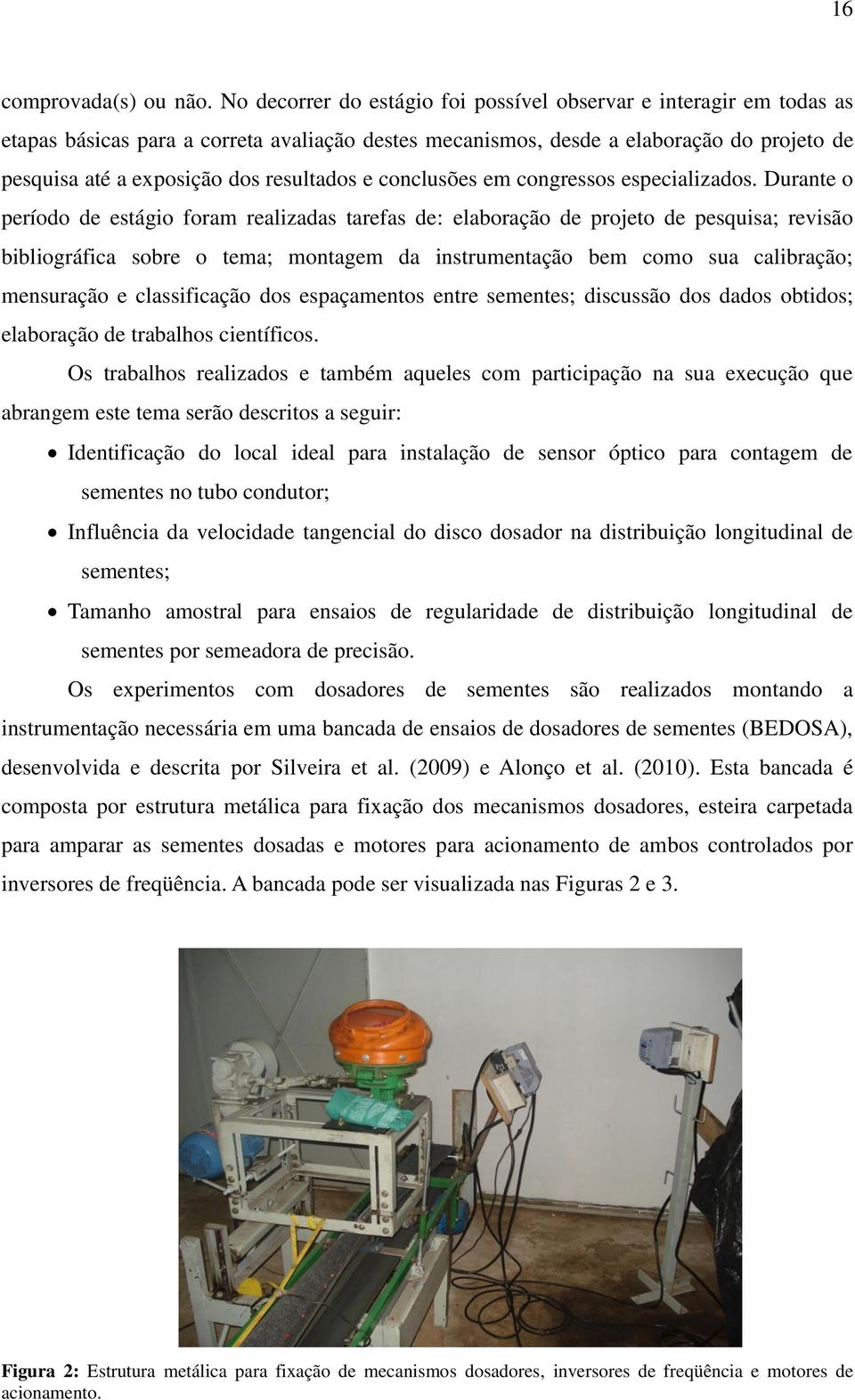 resultados e conclusões em congressos especializados.