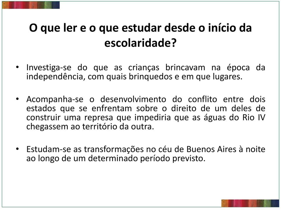 Acompanha-se o desenvolvimento do conflito entre dois estados que se enfrentam sobre o direito de um deles de