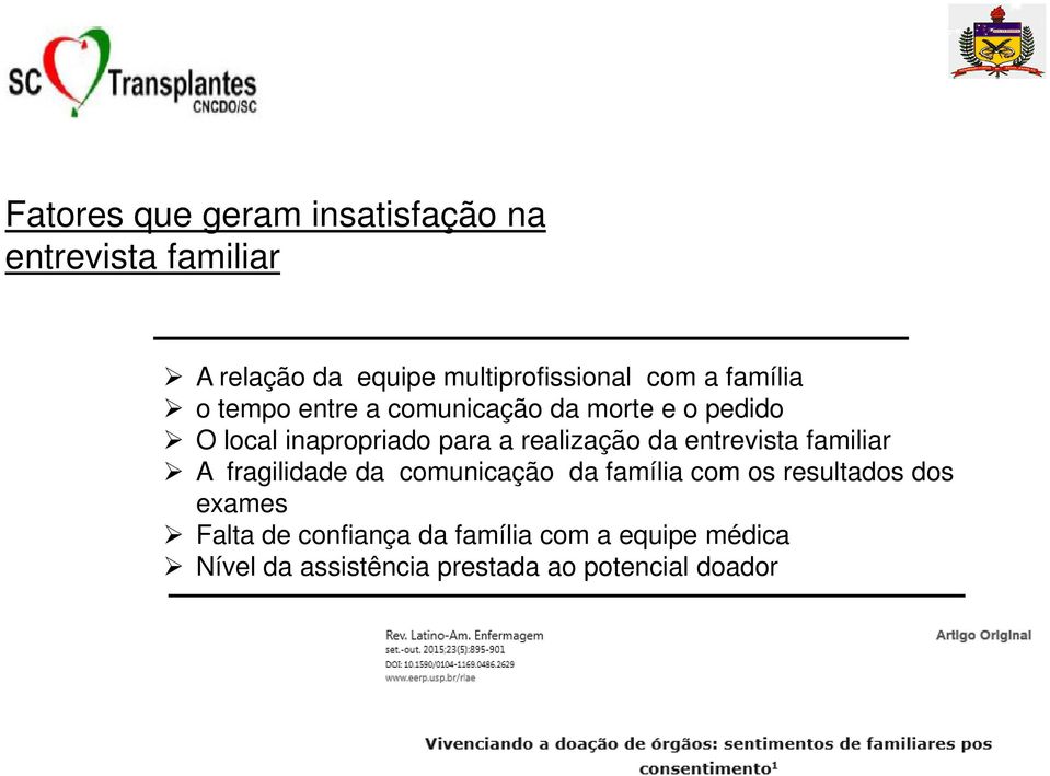 realização da entrevista familiar A fragilidade da comunicação da família com os resultados dos