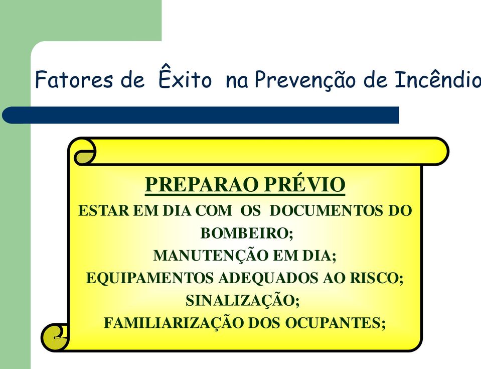 DO BOMBEIRO; MANUTENÇÃO EM DIA; EQUIPAMENTOS