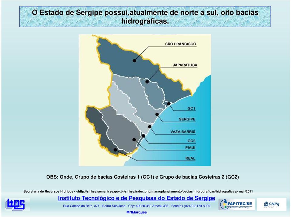 OBS: Onde, Grupo de bacias Costeiras 1 (GC1) e Grupo de bacias Costeiras 2