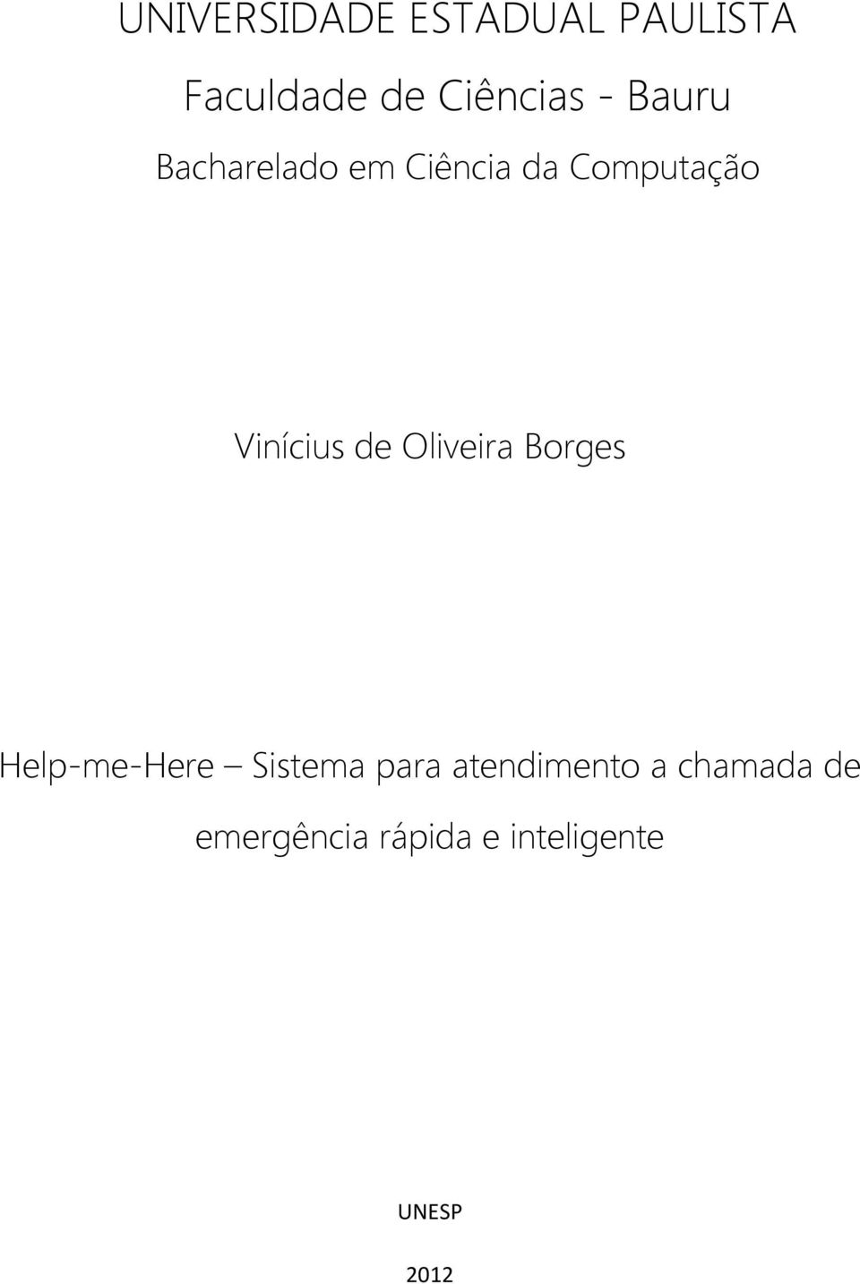 Oliveira Borges Help-me-Here Sistema para atendimento