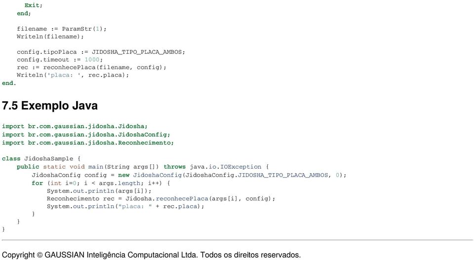 io.ioexception { JidoshaConfig config = new JidoshaConfig(JidoshaConfig.JIDOSHA_TIPO_PLACA_AMBOS, 0); for (int i=0; i < args.length; i++) { System.out.