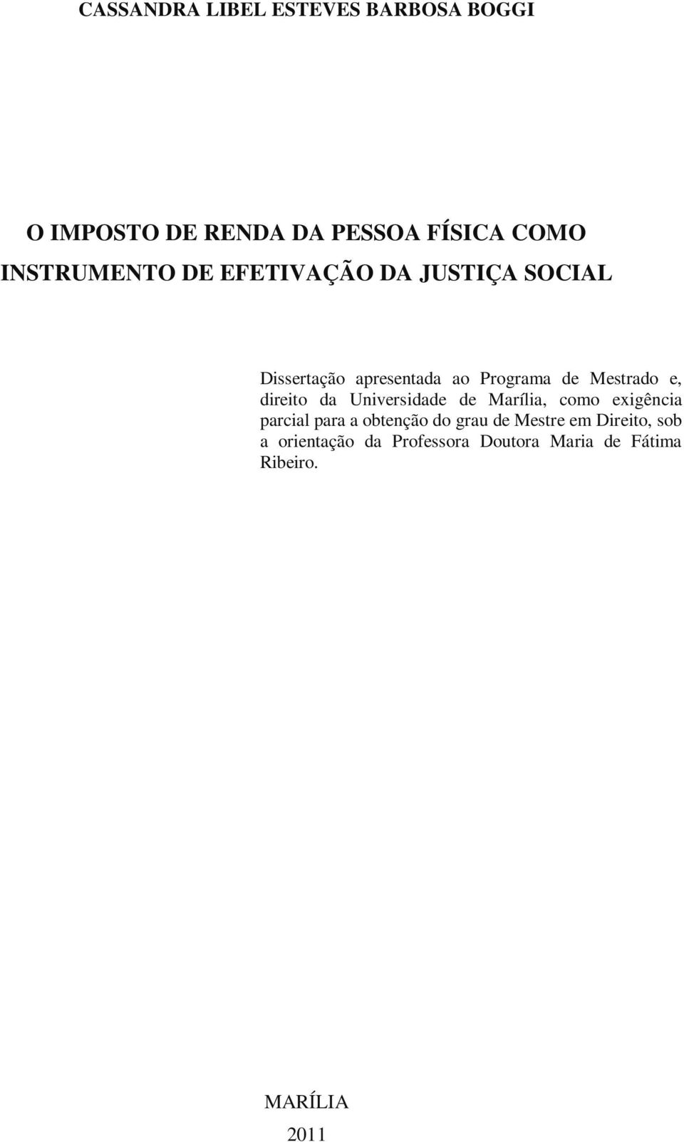 Mestrado e, direito da Universidade de Marília, como exigência parcial para a obtenção