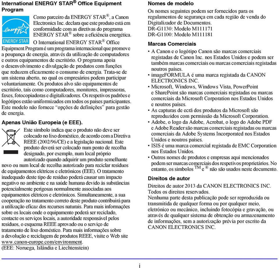 O International ENERGY STAR Office Equipment Program é um programa internacional que promove a poupança de energia, através da utilização de computadores e outros equipamentos de escritório.