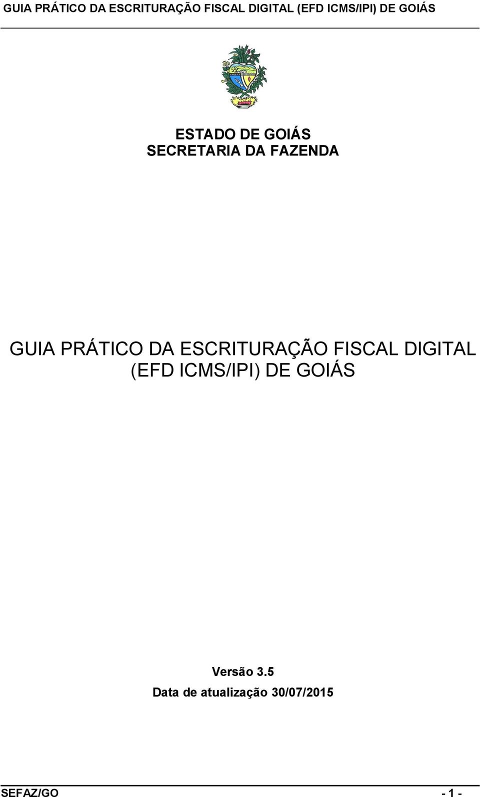 DIGITAL (EFD ICMS/IPI) DE GOIÁS Versão 3.