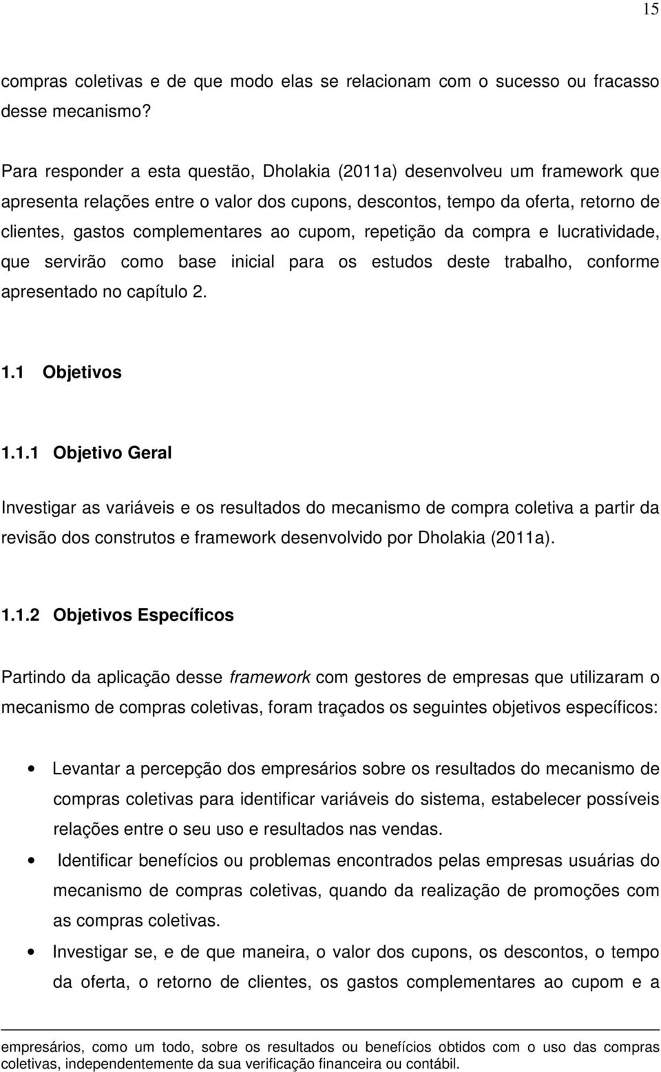 cm bas inicial para s studs dst trabalh, cnfrm aprsntad n capítul 2. 1.