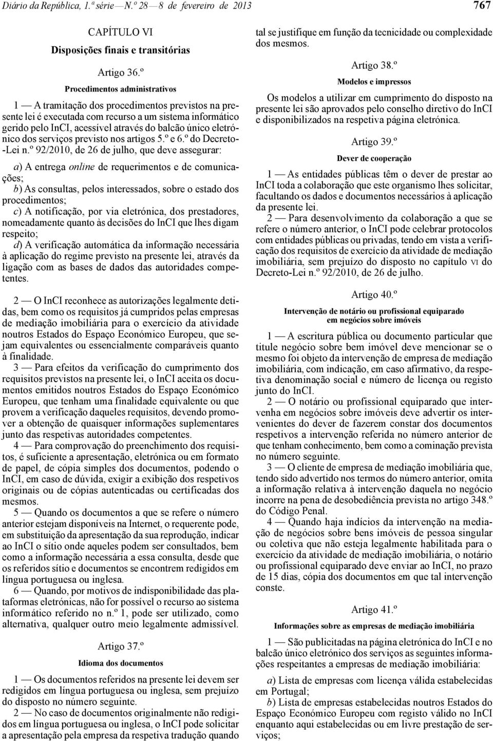 eletrónico dos serviços previsto nos artigos 5.º e 6.º do Decreto- -Lei n.