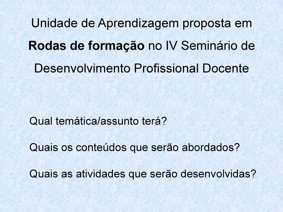 Qual temática/assunto terá?