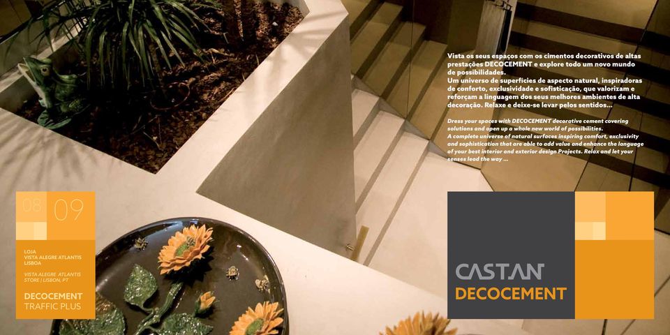 Relaxe e deixe-se levar pelos sentidos Dress your spaces with Decocement decorative cement covering solutions and open up a whole new world of possibilities.