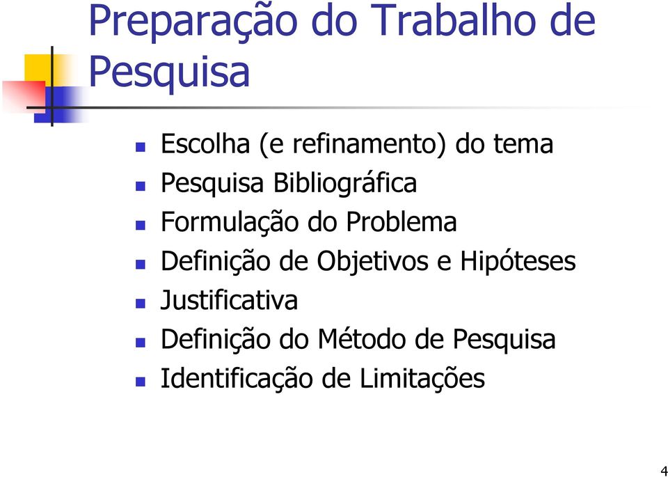 do Problema Definição de Objetivos e Hipóteses