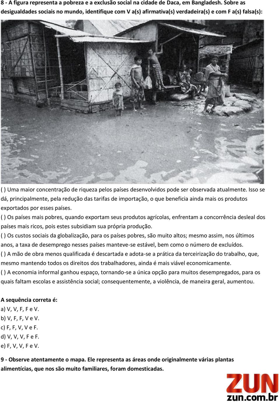 atualmente. Isso se dá, principalmente, pela redução das tarifas de importação, o que beneficia ainda mais os produtos exportados por esses países.