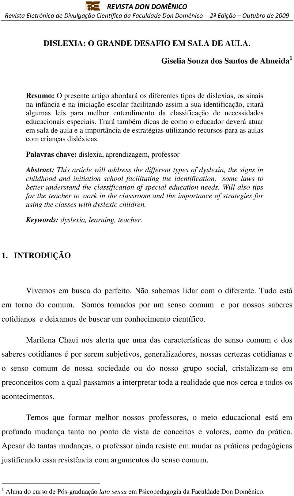 algumas leis para melhor entendimento da classificação de necessidades educacionais especiais.