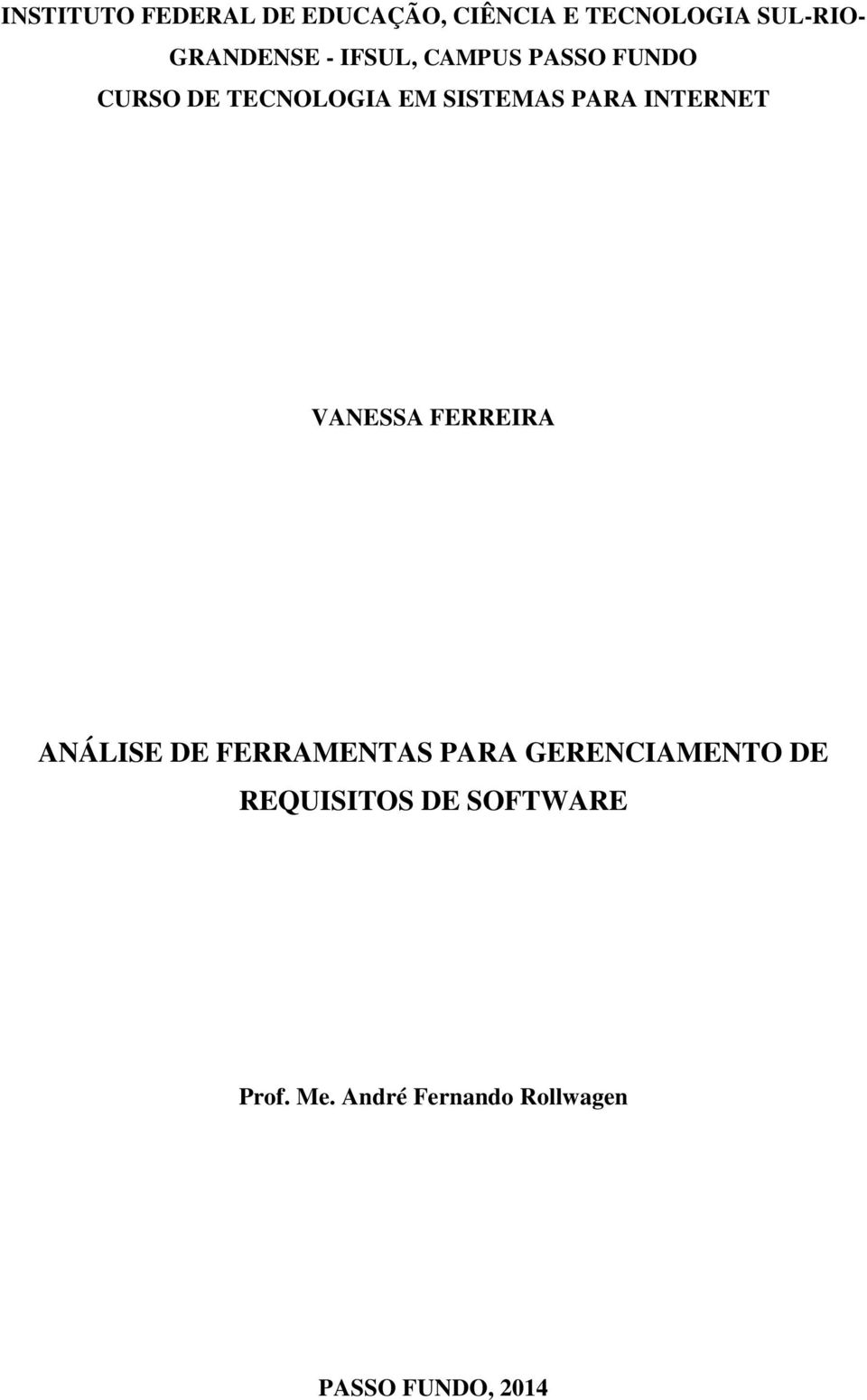 INTERNET VANESSA FERREIRA ANÁLISE DE FERRAMENTAS PARA GERENCIAMENTO DE