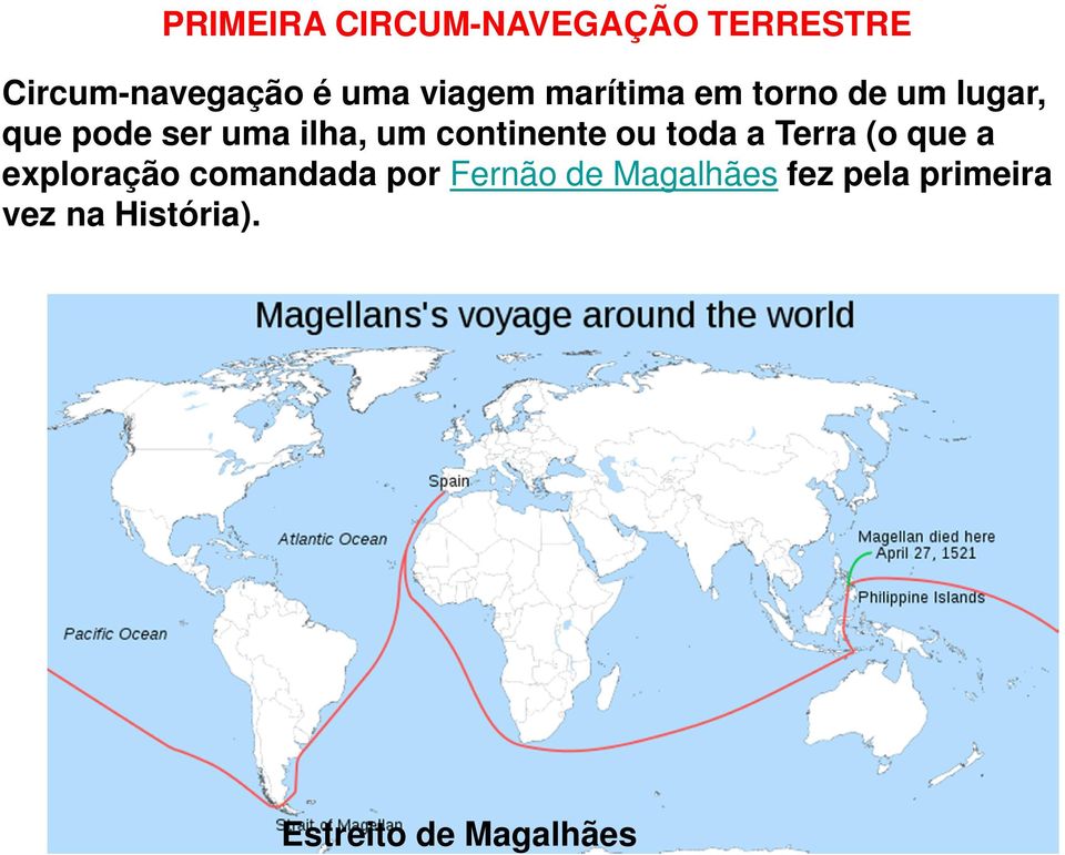 continente ou toda a Terra (o que a exploração comandada por