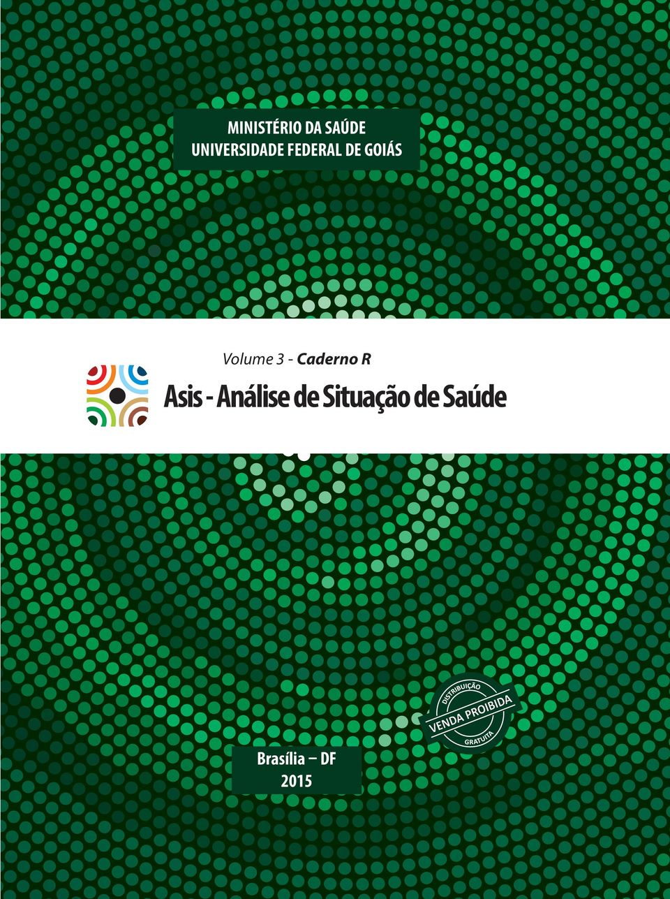 R Asis - Análise de Situação de Saúde ASIS - Análise de Situação de Saúde Secretaria de Vigilância em