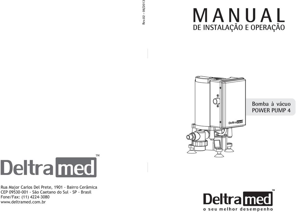 vácuo POWER PUMP 4 Rua Major Carlos Del Prete, 1901 -