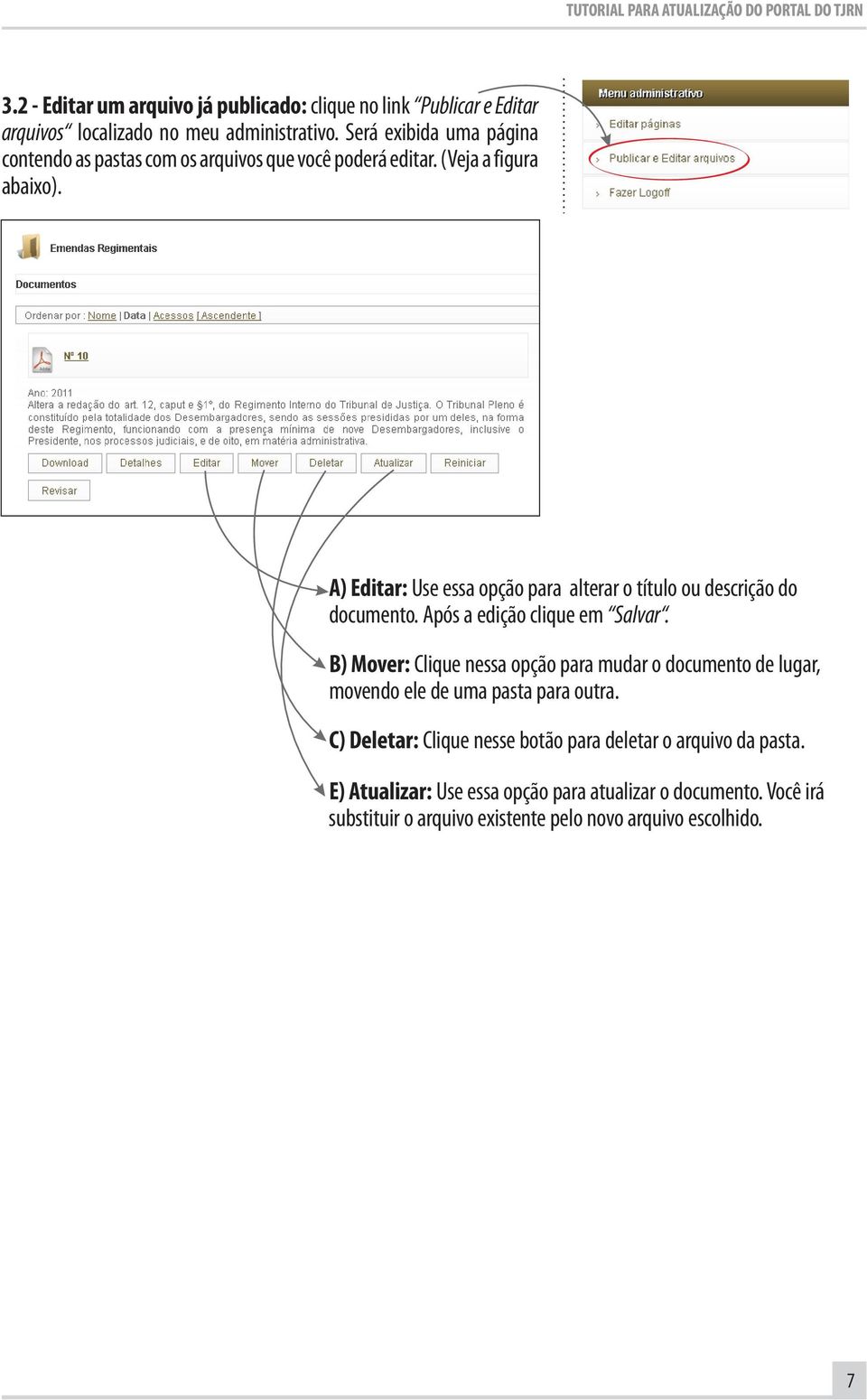 A) Editar: Use essa opção para alterar o título ou descrição do documento. Após a edição clique em Salvar.