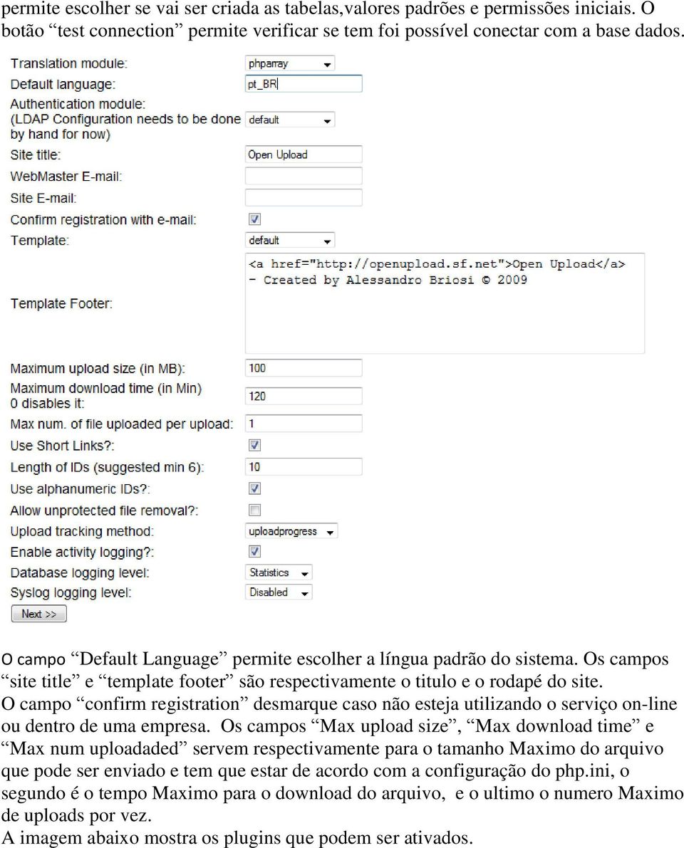 O campo confirm registration desmarque caso não esteja utilizando o serviço on-line ou dentro de uma empresa.