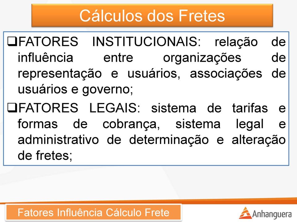 FATORES LEGAIS: sistema de tarifas e formas de cobrança, sistema legal e