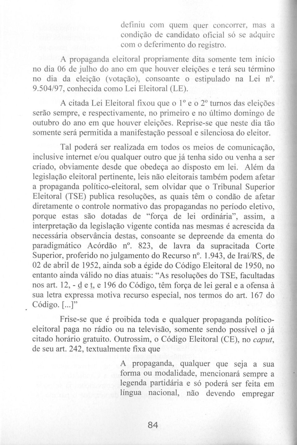 504/97, conhecida como Lei Eleitoral (LE).