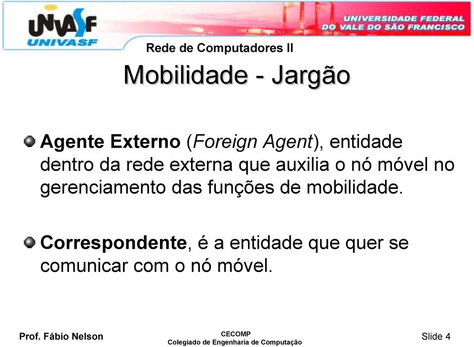 no gerenciamento das funções de mobilidade.