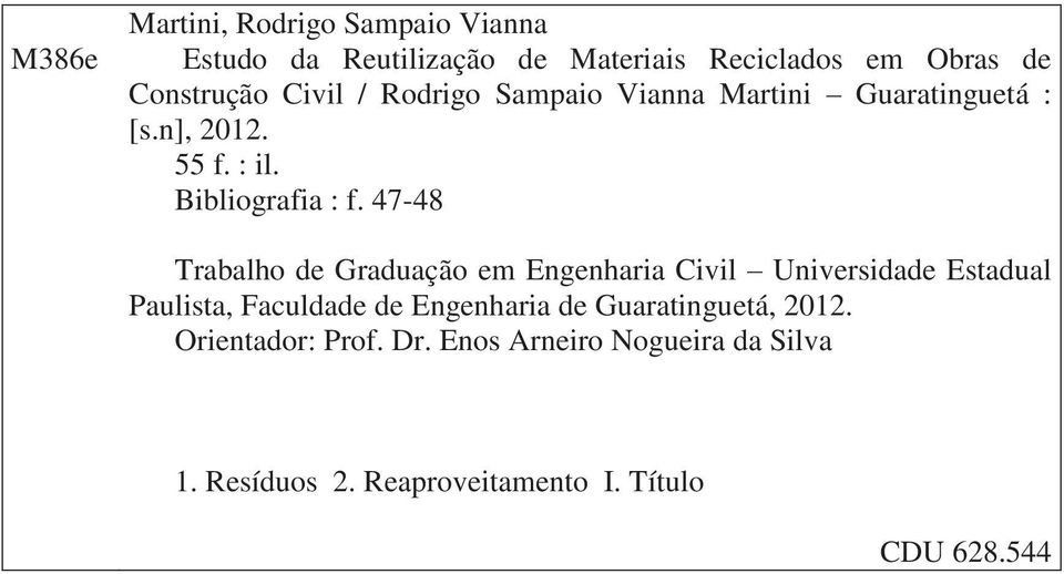 47-48 Trabalho de Graduação em Engenharia Civil Universidade Estadual Paulista, Faculdade de Engenharia de