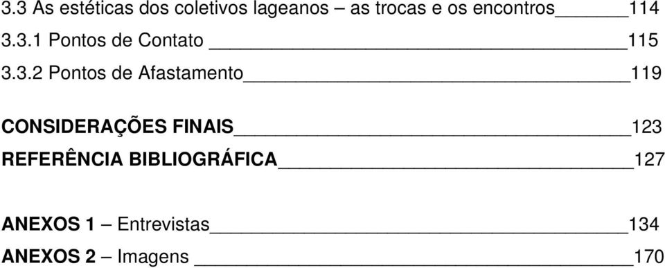 3.1 Pontos de Contato 115 3.3.2 Pontos de Afastamento