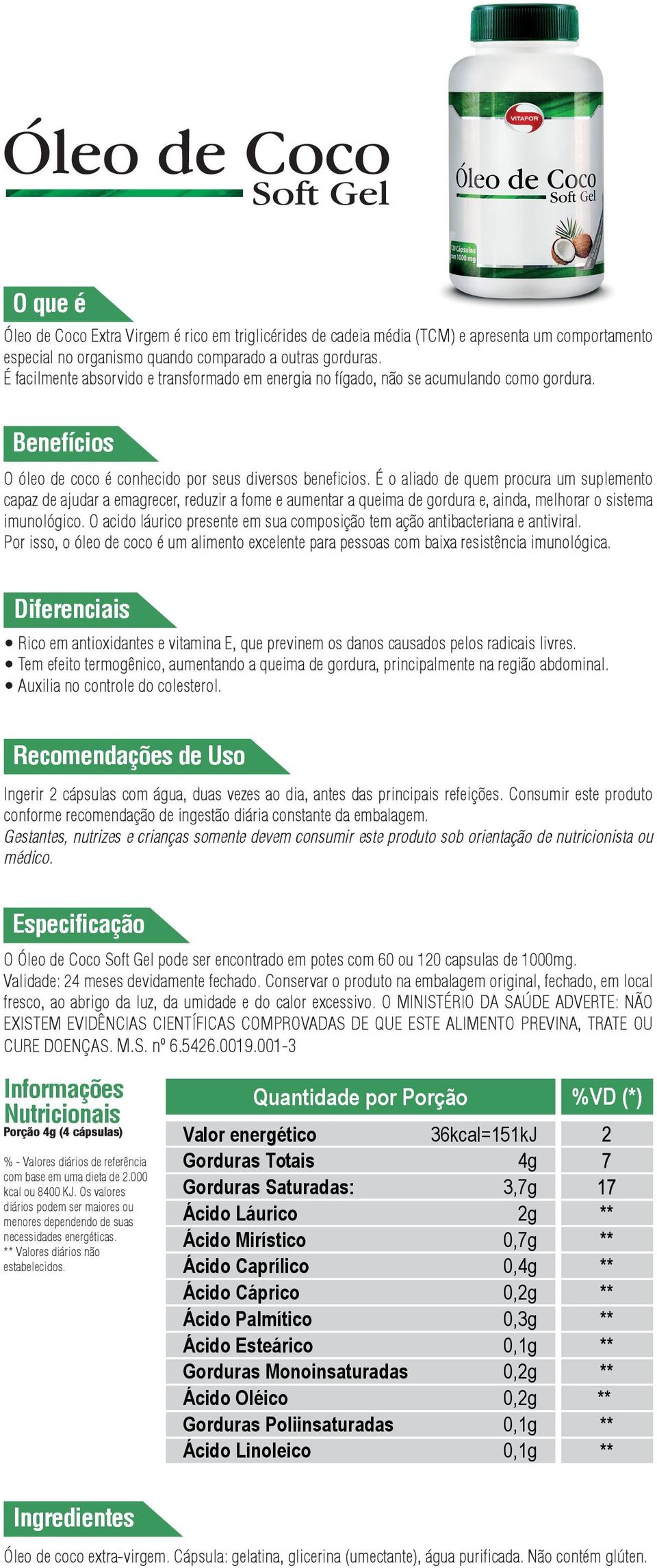 É o aliado de quem procura um suplemento capaz de ajudar a emagrecer, reduzir a fome e aumentar a queima de gordura e, ainda, melhorar o sistema imunológico.