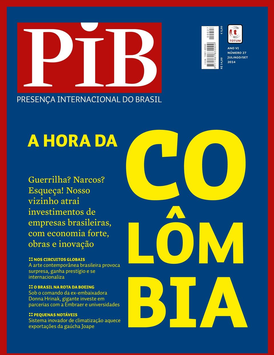 arte contemporânea brasileira provoca surpresa, ganha prestígio e se BIA internacionaliza :: O BRASIL NA ROTA DA BOEING Sob o comando da