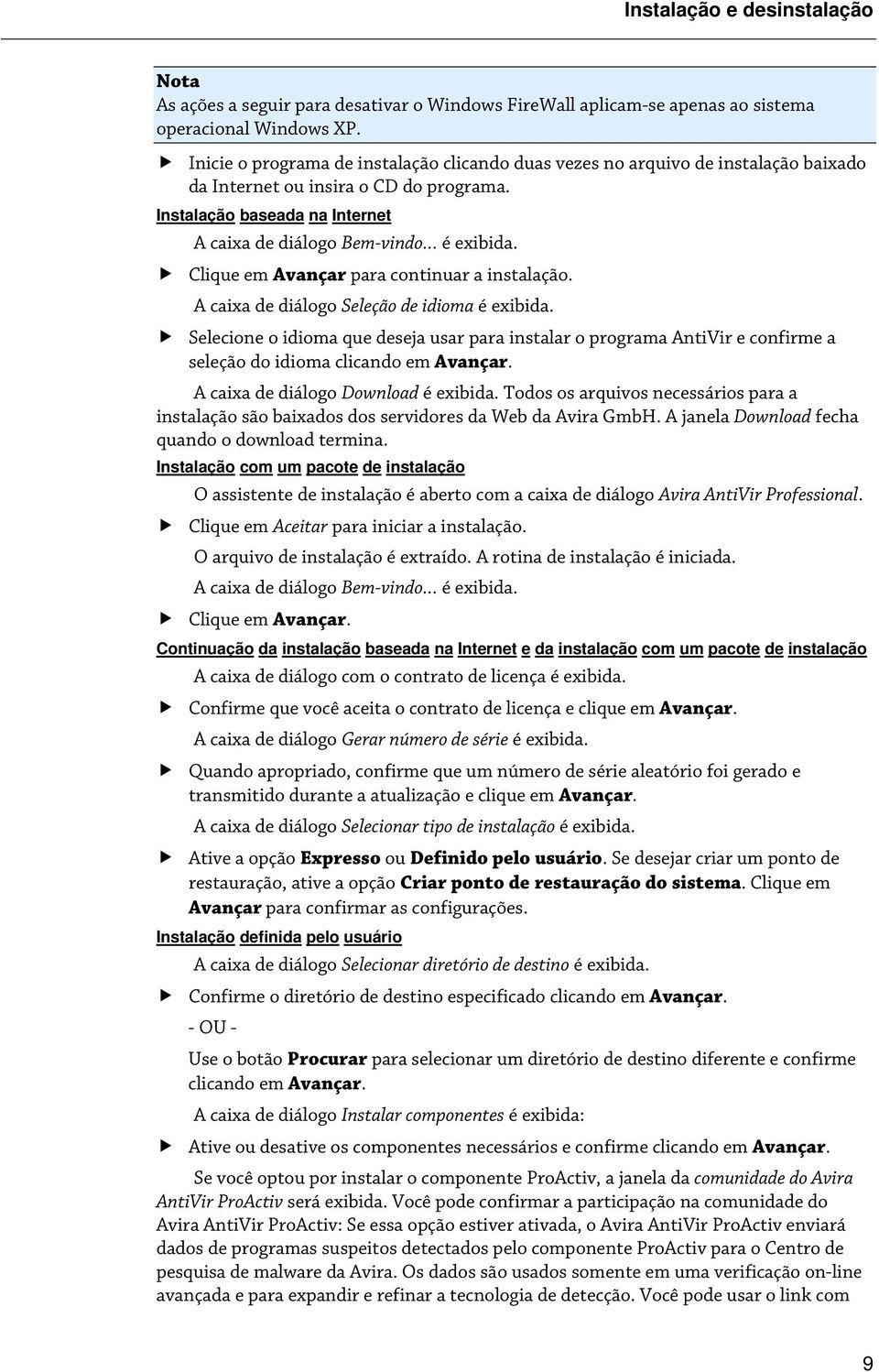 Clique em Avançar para continuar a instalação. A caixa de diálogo Seleção de idioma é exibida.