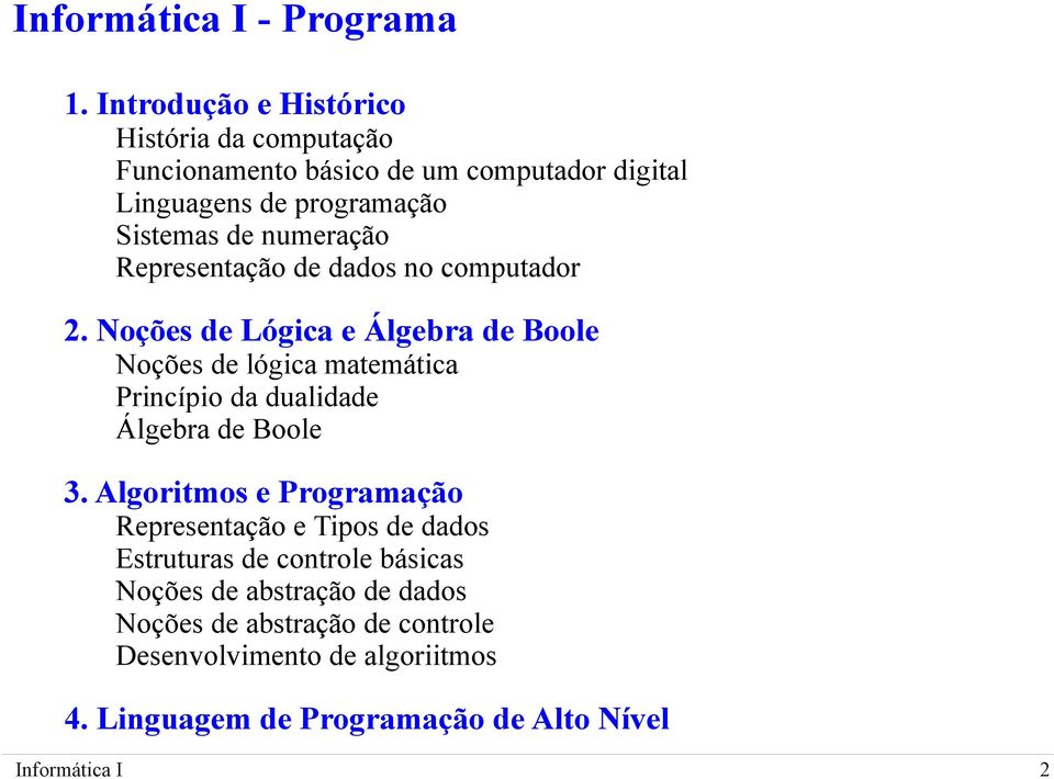 numeração Representação de dados no computador 2.