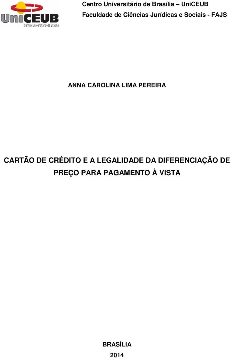 LIMA PEREIRA CARTÃO DE CRÉDITO E A LEGALIDADE DA